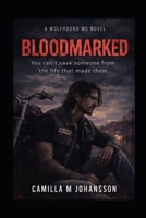 Bloodmarked: You can´t save someone from the life that made them. B0GWTQWNQC Book Cover