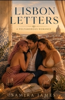 Lisbon Letters: A Polyamorous Romance (Love Language) B0H2Q6WTN9 Book Cover