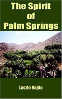 The Spirit Of Palm Springs 1420821024 Book Cover