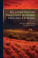 Relazioni D'alcuni Viaggi Fatti in Diverse Parti Della Toscana: P. 173-250 1142832619 Book Cover
