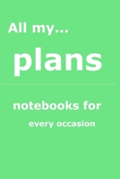 All my... plans: Notebooks for you - for every occasion. Also as giveaway or present to your relatives, friends or working team. 171281978X Book Cover