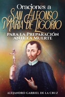 Oraciones a San Alfonso María de Ligorio para la Preparación ante la Muerte (Spanish Edition) B0GBVCQNQB Book Cover