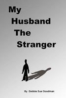 My Husband the Stranger 1450207820 Book Cover
