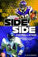 Side-by-Side Football Stars: Comparing Pro Football's Greatest Players 1476561702 Book Cover