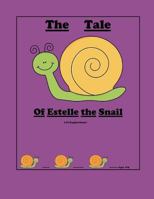 The Tale of Estelle the Snail: childrens book 1979153558 Book Cover