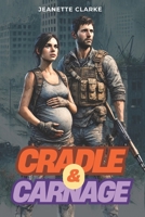 Cradle & Carnage B0DXKGQ3V7 Book Cover