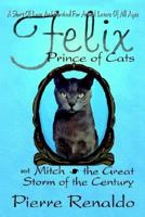 Felix Prince of Cats and Mitch the Great Storm of the Century 1410790738 Book Cover