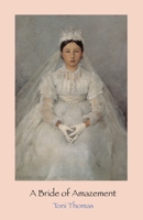 A Bride of Amazement 1068574437 Book Cover