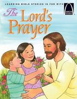 Arch-The Lord's Prayer; Teach Children about the Lord's Prayer; Matthew 6: 9-14 (Arch Books) 0758605900 Book Cover