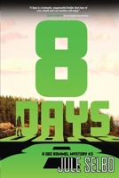 8 Days: A Dee Rommel Mystery B0FJ6RHY8Y Book Cover
