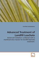 Advanced Treatment of Landfill Leachate: Advanced Oxidation combined with a membrane bio-reactor for landfill leachate treatment. 3639224612 Book Cover