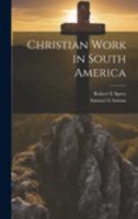 Christian Work in South America 102201739X Book Cover