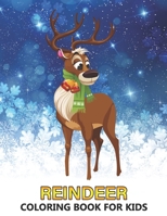 Reindeer Coloring Book for Kids: Winter and Christmas Designs for Relaxation - Stress Relief Colouring Book for Children and Adults B08NDZ3JV2 Book Cover