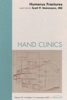 Humerus Fractures, An Issue of Hand Clinics (The Clinics: Orthopedics) 1416050779 Book Cover