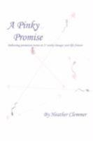 A Pinky Promise: Delivering premature twins at 27 weeks changes your life forever. 0595474985 Book Cover