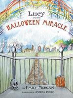 Lucy and the Halloween Miracle 0991032489 Book Cover