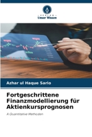 Fortgeschrittene Finanzmodellierung für Aktienkursprognosen (German Edition) 6208163404 Book Cover