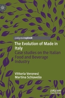 The Evolution of Made in Italy: Case studies on the Italian Food and Beverage Industry 3031156668 Book Cover