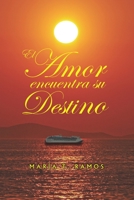 El Amor encuentra su Destino 0578466236 Book Cover