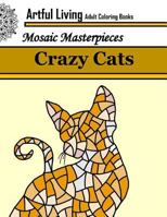 Crazy Cats: Adult Coloring Books for Stress Relief: Coloring Books for Grown Ups 1544191448 Book Cover