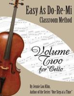 Easy As Do - Re - Mi: Cello Book Two 1502809591 Book Cover