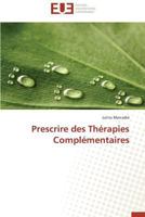 Prescrire Des Tha(c)Rapies Compla(c)Mentaires 3841732410 Book Cover