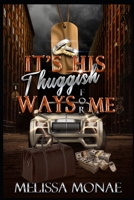 It's His Thuggish Ways For Me B08H5BRL5D Book Cover