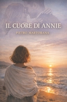 il Cuore di Annie (Italian Edition) B0F8HQZSGT Book Cover