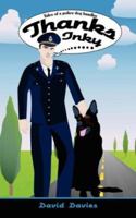 Thanks Inky: Tales of a Police Dog Handler 1425996574 Book Cover