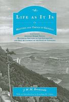Life as It Is: Or Matters and Things in General 1017247927 Book Cover