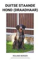 Duitse staande hond (draadhaar) B0B72HGGD4 Book Cover