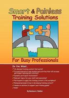 Smart & Painless Training Solutions for Busy Professionals 0978905806 Book Cover