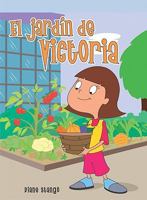 El Jardín de Victoria / Vicky's Vegetables 1404271589 Book Cover