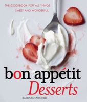 Bon Appetit Desserts: The Cookbook for All Things Sweet and Wonderful 0740793527 Book Cover