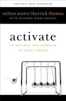 Activate: An Entirely New Approach to Small Groups 0830745661 Book Cover