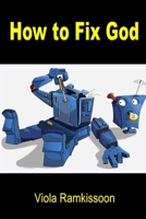 How to Fix God B087SJVWF2 Book Cover