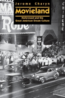 Movieland: Hollywood and the Great American Dream Culture 0814715508 Book Cover