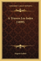 A Travers Les Indes (1899) 1160279942 Book Cover