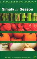 Simply In Season (World Community Cookbook) 0836192974 Book Cover