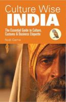 Culture Wise India: The Essential Guide to Culture, Customs & Business Etiquette 1905303475 Book Cover