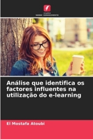 Análise que identifica os factores influentes na utilização do e-learning (Portuguese Edition) 6207951476 Book Cover