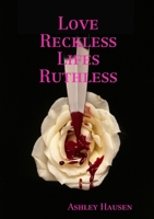 Love Reckless Lifes Ruthless 1716962021 Book Cover