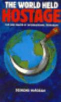 The World Held Hostage: The War Waged by International Terrorism 031200835X Book Cover