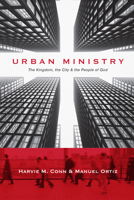 Urban Ministry: The Kingdom, the City, & the People of God 0830815732 Book Cover