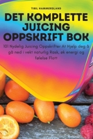 Det Komplette Juicing Oppskrift BOK 1835514677 Book Cover
