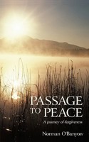 Passage to Peace: A Journey of Forgiveness 1440170010 Book Cover