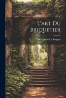 L'art Du Briquetier 1021362891 Book Cover