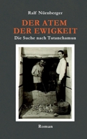 Der Atem der Ewigkeit: Die Suche nach Tutenchamun (German Edition) 3769303873 Book Cover