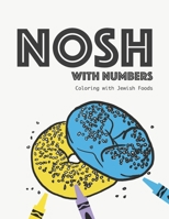 NOSH with Numbers: A Coloring Book with Jewish Foods B0CJXGKBP4 Book Cover
