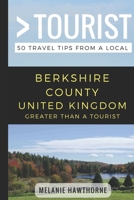 Greater Than a Tourist- Berkshire County United Kingdom : 50 Travel Tips from a Local 1977073425 Book Cover